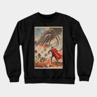 Liberty Save Me - Helldivers 2 inspired Crewneck Sweatshirt